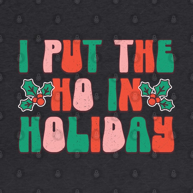 I put the ho in holilday by MZeeDesigns